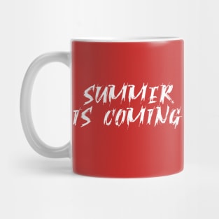 Summer is coming Mug